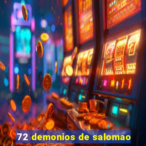 72 demonios de salomao